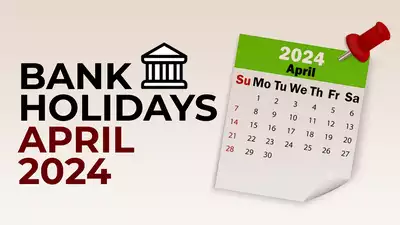 List of Bank Holidays in April 2024 (Updated List)