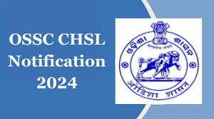 OSSC CHSL Recruitment 2024: Eligibility Criteria, Application Process & Job Details