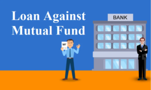 Advantage of Borrowing Against Mutual Fund Units